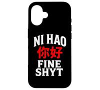 NI HAO FINE SHYT | FUNNY HUMOROUS CHINESE MANDARIN MEME Case for iPhone 16