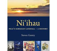 Ni╩╗ihau: Pele’s Hawaiian Landfall - a History