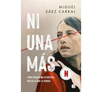 Ni una más: La novela en la que se basa la serie de Netflix (Ediciones B)