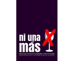 NI UNA MÁS: Manual para reconocer el autoengaño y evitar las recaídas.