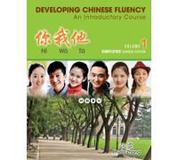 Ni Wo Ta: Developing Chinese Fluency: An Introductory Course Simplified, Volume 1