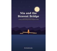 Nia and the Bravest Bridge