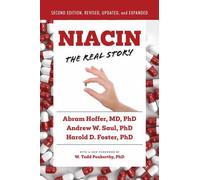 Niacin : The Real Story, Hardcover by Saul, Andrew W.; Hoffer, Abram; Foster,...