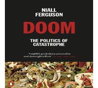 Niall Ferguson Doom: The Politics of Catastrophe Paperback Book Niall Ferguson Multicolor