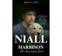 Niall Harbison New Biography Book: A Transformative Journey from Business Mogul to Champion for Street Dogs