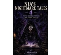 Nia's Nightmare Tales 4: More Scare Stories for Young Adults
