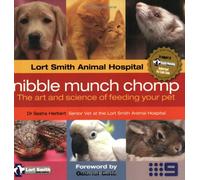Nibble Munch Chomp: The Art and Science of Feeding Your Pet