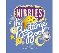 Nibbles: The Bedtime Book: (Nibbles)