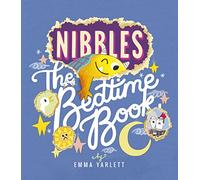 Nibbles: The Bedtime Book: (Nibbles)