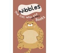 Nibbles the Cat Who Ate Too Many Books
