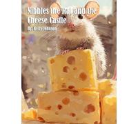 Nibbles the Rat and the Cheese Castle