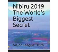 "NIBIRU" 2019 THE WORLD'S BIGGEST SECRET: SCIENCE can't Explain it ,GOVERNMEMT trying to Hide..