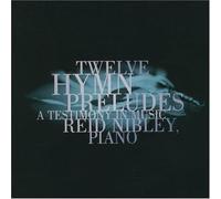 Nibley, Reid - Twelve Hymn Preludes