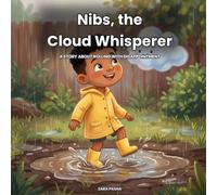 Nibs, the Cloud Whisperer: A Story About Rolling With Disappointment