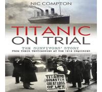 Nic Compton Titanic on Trial Paperback Book Nic Compton Multicolor