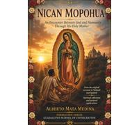 NICAN MOPOHUA: AN ENCOUNTER BETWEEN GOD AND HUMANITY THROUGH HIS HOLY MOTHER