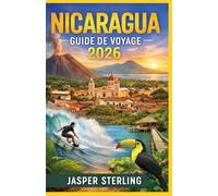 Nicaragua Guide de voyage 2026