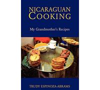 Nicaraguan Cooking: My Grandmother's Recipes – AuthorHouse