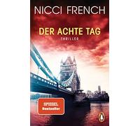 Nicci French Bi Der achte Tag: Thriller - Frieda Klein: das fesselnd (Paperback)