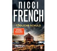 Nicci French Bi Tödliche Schuld: Thriller. Der Bestseller des englis (Paperback)