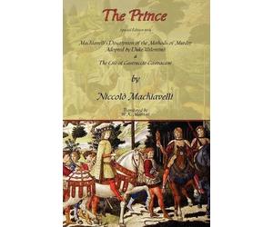 Niccolo Machiav The Prince - Special Edition with Machiavelli's Desc (Paperback)