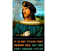 Niccolo Machiavelli's Little Book of Selected Quotes