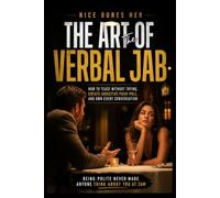 NICE BORES HER: The Art of the Verbal Jab