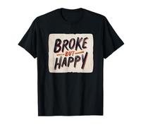 Nice Broke but Happy Motto Costume T-Shirt