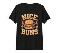 Nice Buns Burger Burger Cheeseburger Foodie Premium T-Shirt