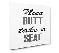 Nice Butt Take a Seat Modern Typography Quote Canvas Print | Gallery Wrapped 30mm Frame Wall Art | 14x14 inches | Ready to Hang | Modern Typography Picture | Living Room Bedroom Lounge Office