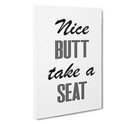Nice Butt Take A Seat Typography Canvas Print | Gallery Wrapped 30mm Frame Wall Art | 30x20 inches | Ready to Hang | Modern Typography Picture | Living Room Bedroom Lounge Office