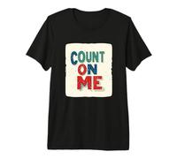 Nice Count on me Statement Outfit Premium T-Shirt