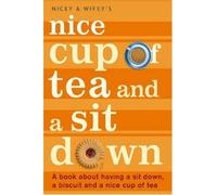Nice Cup of Tea and a Sit Down by Wifey, ., Nicey, . illustrated Edition (2004)