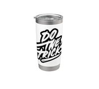 Nice Do the Tricks Speech Logo Stainless Steel Insulated Tumbler