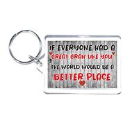 Nice Gift For Great Gran - The World Would Be A Better Place - Novelty Keyring - Great Present