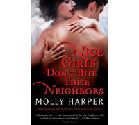 Nice Girls Don't Bite Their Neighbors