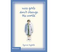 Nice Girls Don't Change the World