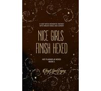 Nice Girls Finish Hexed: A Cozy Witch Romantic Fantasy with Midlife Magic and Comedy (Hot Flashes & Hexes)