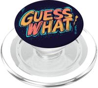 Nice Guess What Graphic Stamp for Man and Woman PopSockets PopGrip for MagSafe