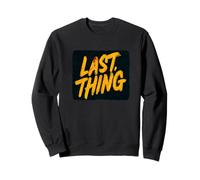 Nice Last Thing Speech for Adults and Kids Sweatshirt