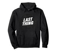 Nice Last Thing Stamp Pullover Hoodie