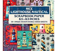 Nice Lighthouse Nautical Scrapbook Paper: Decorative for Gift Wrapping, Journaling, Scrapbooking, and DIY Crafts