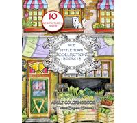 Nice Little Town Collection (1-3): Adult Coloring book. No Mice Compilation. Stress Relieving Designs.