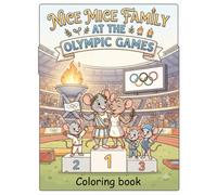 Nice Mice Family at the Olympic games: Relaxing Coloring Pages Inspired by Olympic Events