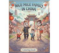 Nice mice family in China: Explore Chinese Traditions and Landmarks Through Coloring