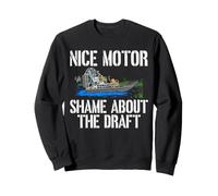 Nice Motor Shame About The Draft Airboat Swamp Boat Sweatshirt