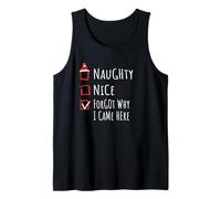 Nice Naughty Forgot Why I Came Here List Shirt Xmas Tank Top