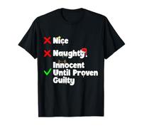 Nice Naughty Innocent Until Proven Guilty Christmas List T-Shirt