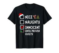 Nice Naughty Innocent Until Proven Guilty Christmas List T-Shirt