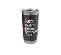 Nice Naughty Innocent Until Proven Guilty Stainless Steel Insulated Tumbler